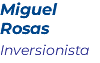 Miguel Rosas Inversionista